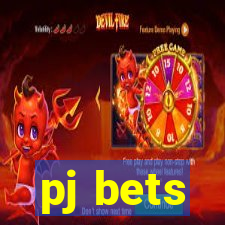 pj bets