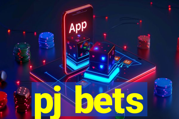 pj bets