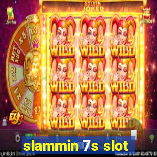 slammin 7s slot