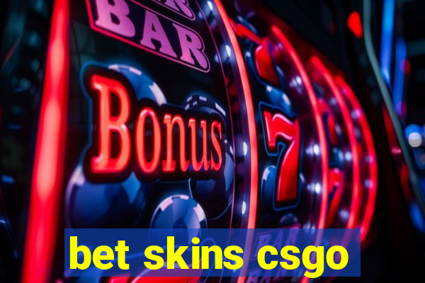 bet skins csgo