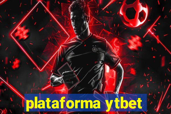 plataforma ytbet