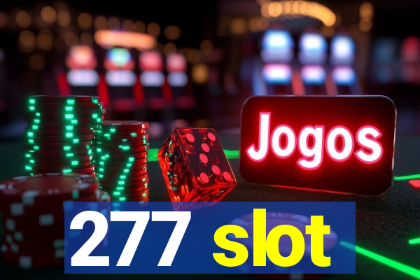 277 slot