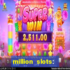 million slots: jackpot slots