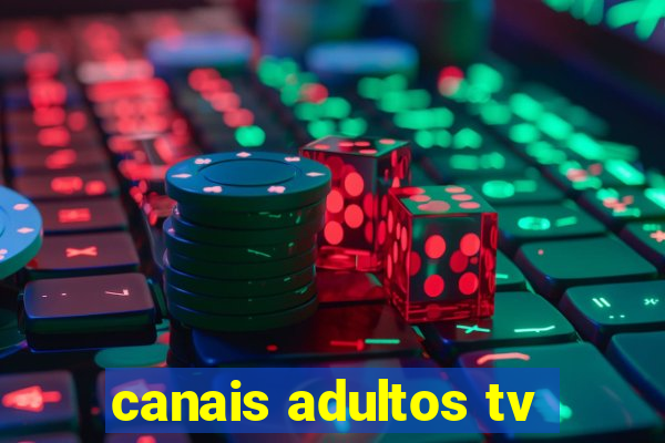 canais adultos tv