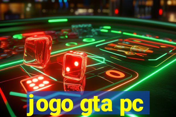 jogo gta pc