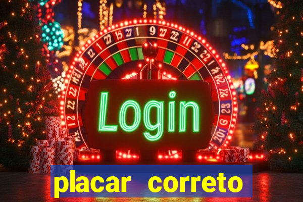 placar correto jogos de hoje