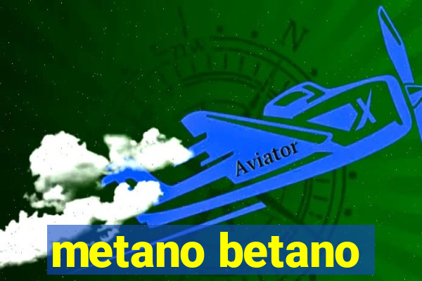 metano betano