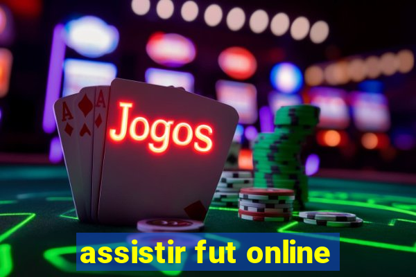 assistir fut online