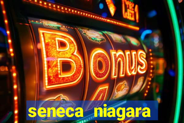 seneca niagara hotel and casino