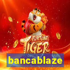 bancablaze