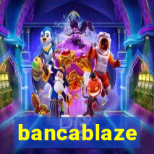 bancablaze