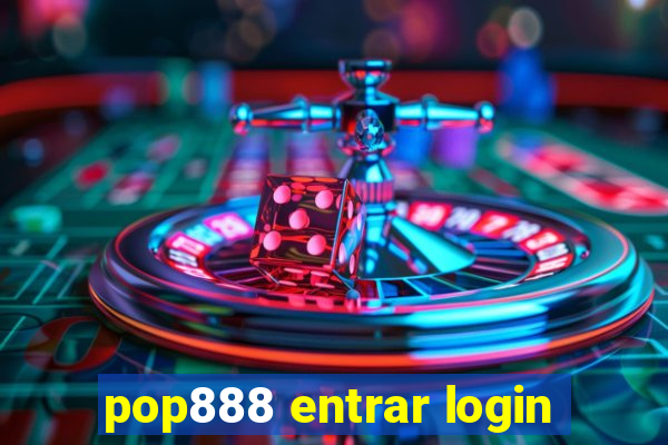 pop888 entrar login