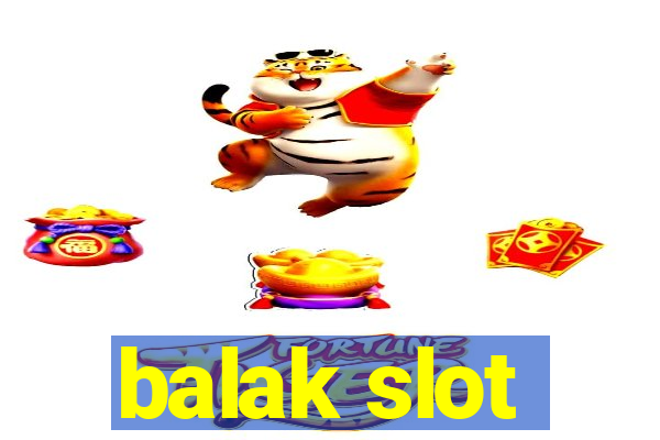 balak slot