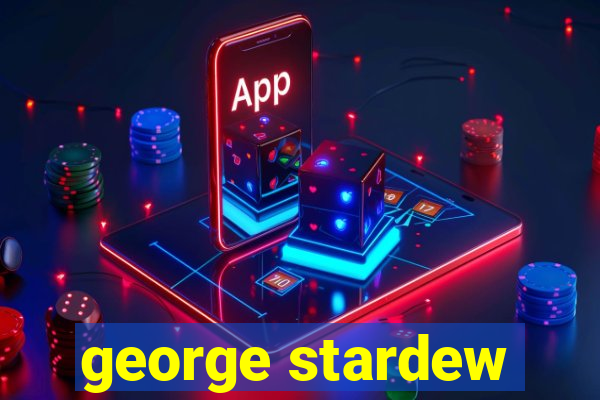 george stardew