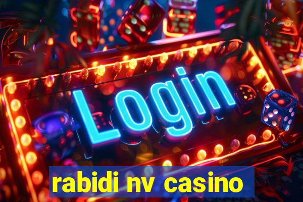 rabidi nv casino