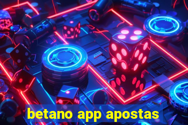 betano app apostas