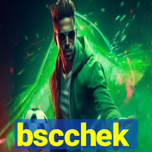 bscchek