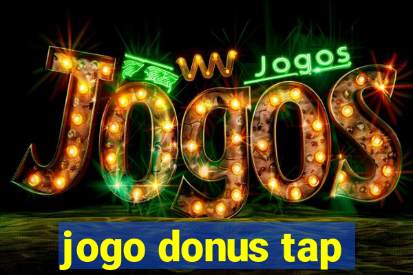 jogo donus tap