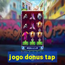 jogo donus tap