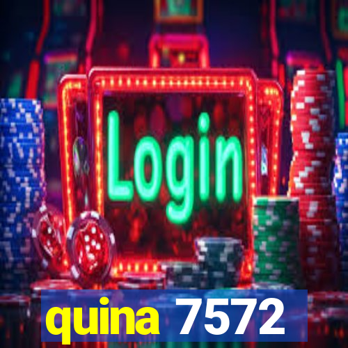 quina 7572