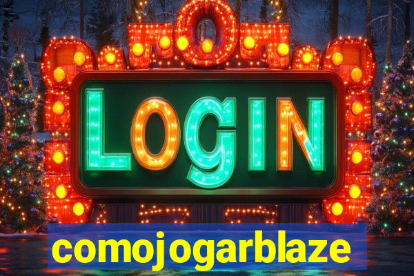 comojogarblaze