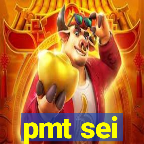 pmt sei