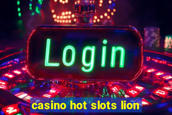 casino hot slots lion