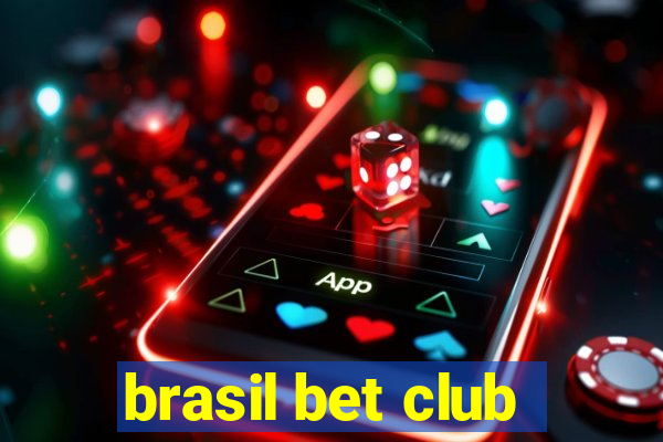 brasil bet club