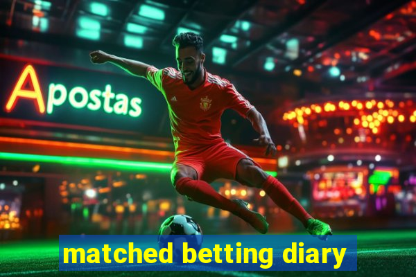 matched betting diary