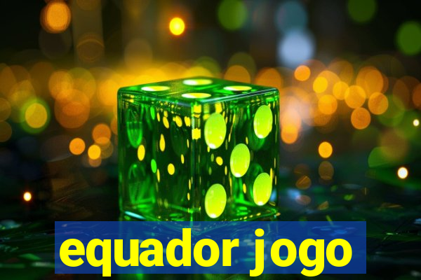 equador jogo