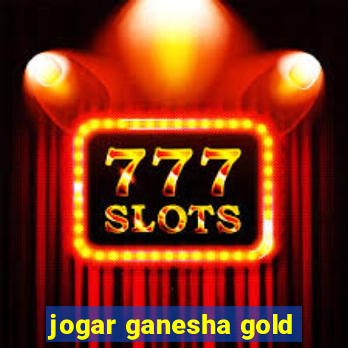 jogar ganesha gold