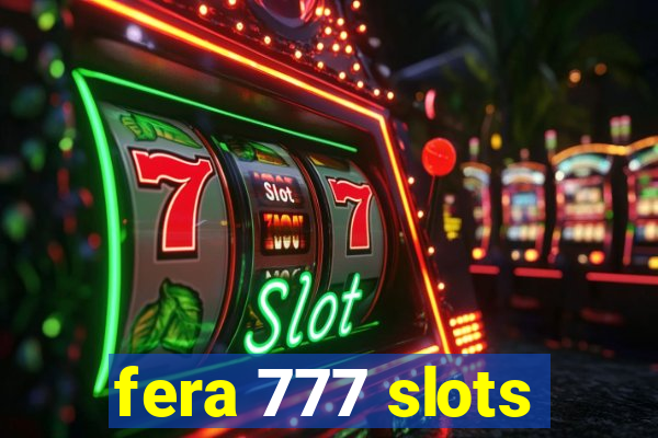 fera 777 slots