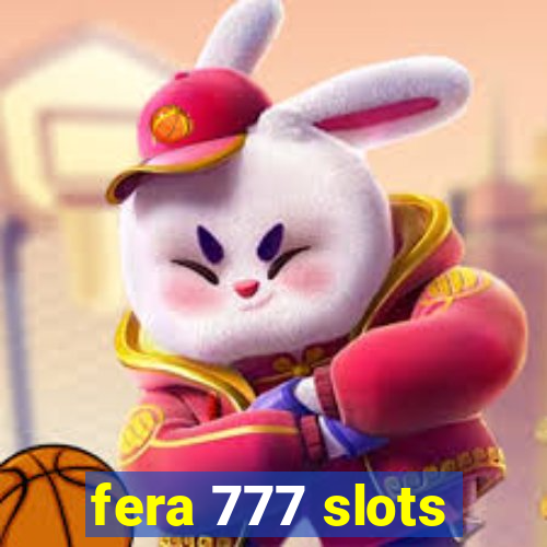 fera 777 slots