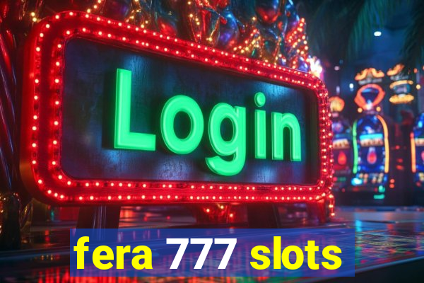 fera 777 slots