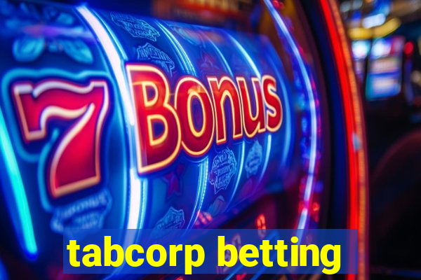 tabcorp betting