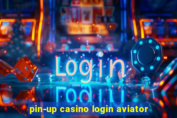 pin-up casino login aviator