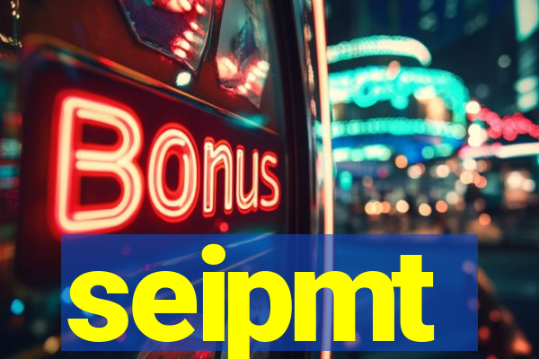 seipmt