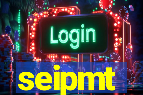 seipmt