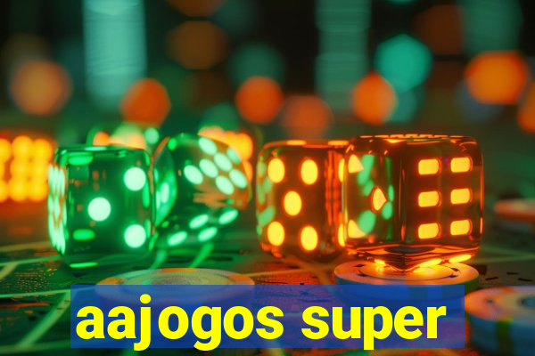 aajogos super