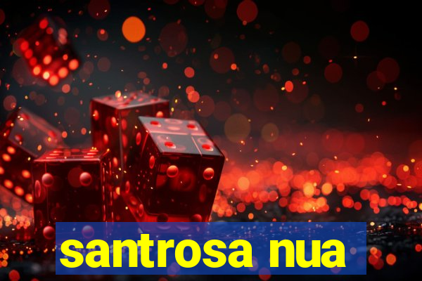 santrosa nua