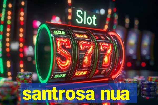 santrosa nua