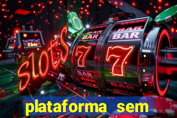 plataforma sem deposito minimo