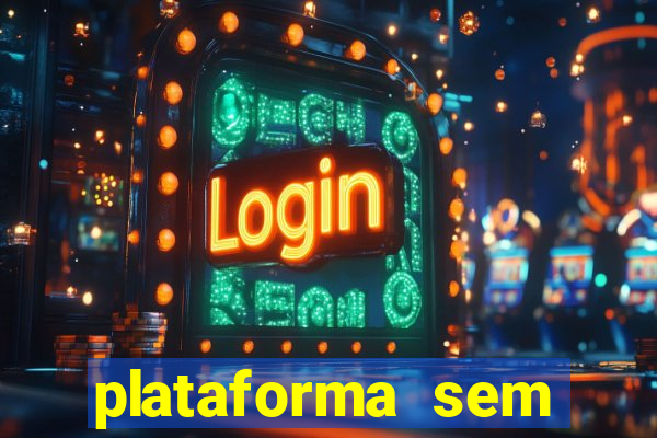 plataforma sem deposito minimo