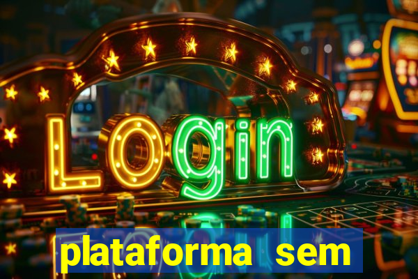 plataforma sem deposito minimo