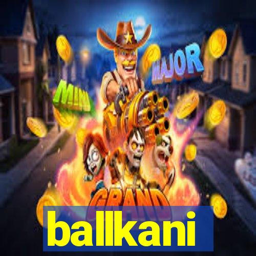 ballkani