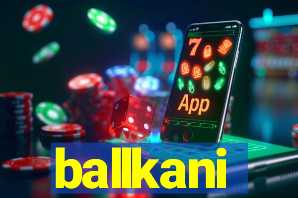 ballkani