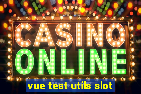 vue test utils slot