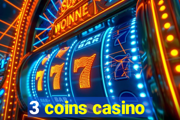 3 coins casino