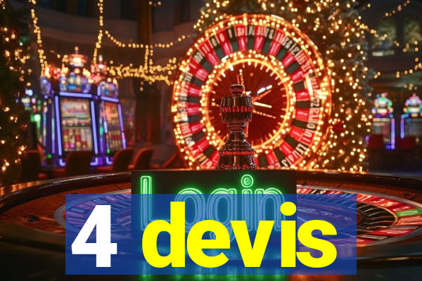 4 devis