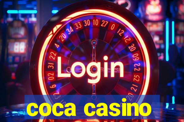 coca casino